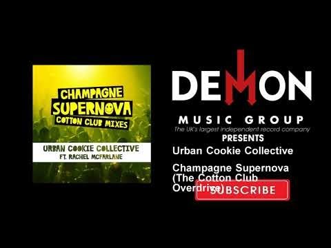 Urban Cookie Collective - Champagne Supernova (The Cotton Club Overdrive) - feat. Rachel McFarlane