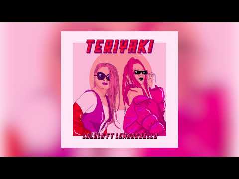 LaLola x LoMaasBello - Teriyaki (Remix) (Audio Oficial)