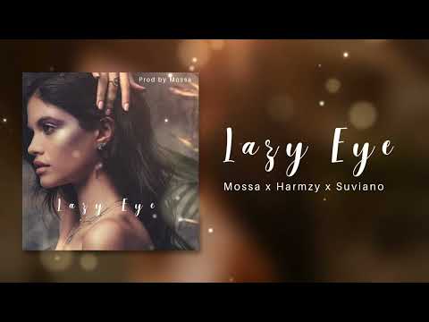 Harmzy x Mossa x Suviano - Lazy Eye (Audio)