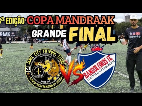 🏆 FINAL ÉPICA! Bandoleiros vs Jamil City | Copa MANDRAAK 3ª Edição | Futebol de Quebrada 2025