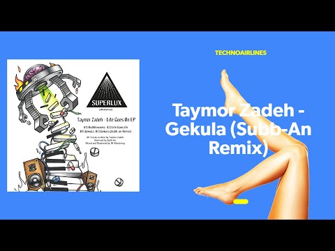 Taymor Zadeh - Gekula (Subb-An Remix)