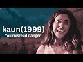 Kaun 1999 You Misread Danger