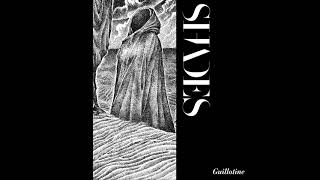 SHADES - Guillotine
