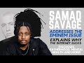 Samad Savage Discusses Haters Eminem Stans Palestine Nightmares Healthy Manhood And More