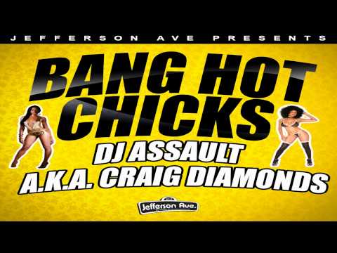 DJ Assault - Bang Hot Chicks