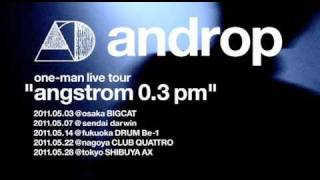 androp one-man live tour &quot;angstrom 0.3 pm&quot; tourspot