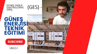 Güneş Enerji Santralleri Teknik Eğitimi | Video 1 | Güneş Panellerine Giriş