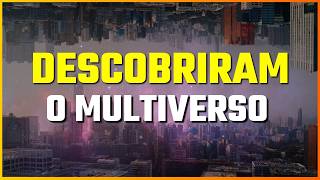 URGENTE! Cientistas ACABARAM de Confirmar a Existência de Multiversos! #ciencia #universo