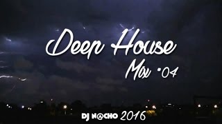 Deep House Music 2016 Mix #04