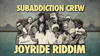 Subaddiction Crew  - Joyride Riddim Tribute Mix