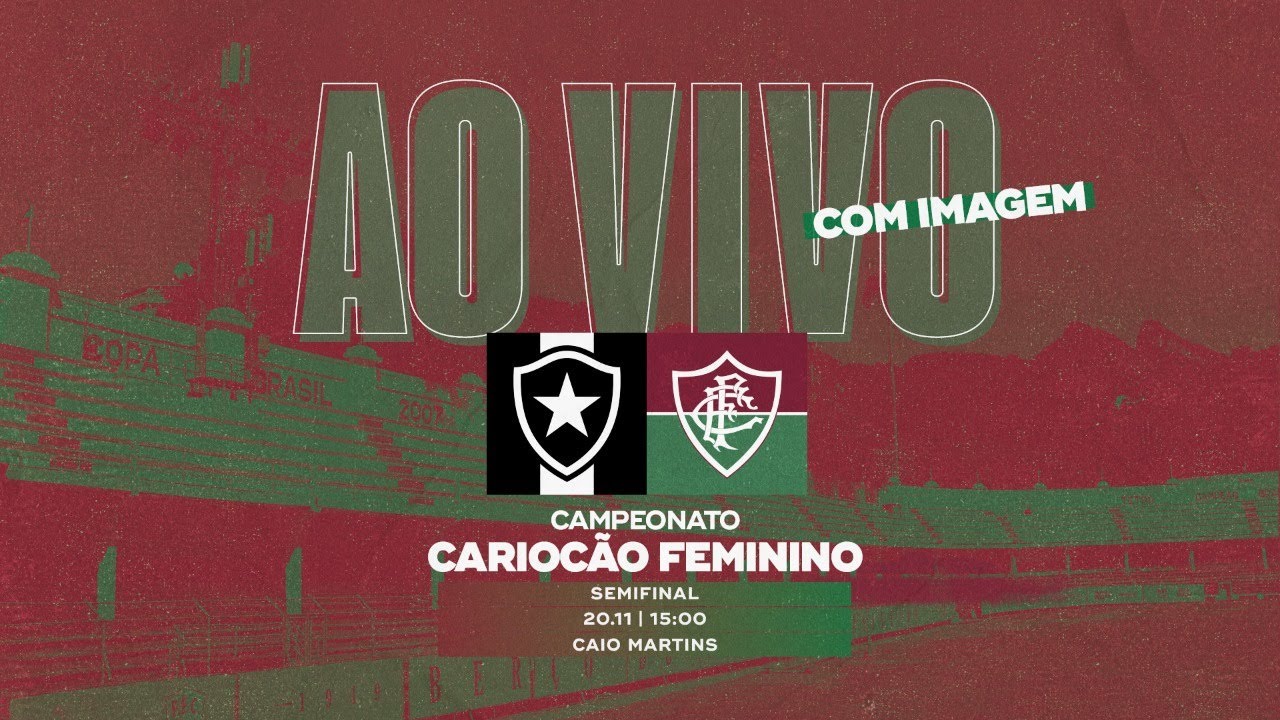 AO VIVO: Botafogo enfrenta o Fluminense pela semifinal do Carioca Feminino