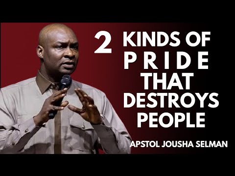 2 Kinds of Pride That Destroys People | Apostle Joshua Selman – A Teaching That Transforms