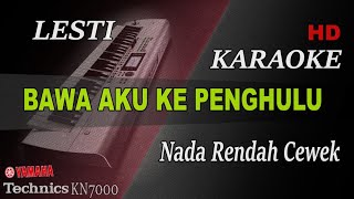 Download lagu LESTI BAWA AKU KE PENGHULU ( NADA RENDAH CEWEK ) || KARAOKE KN7000 mp3