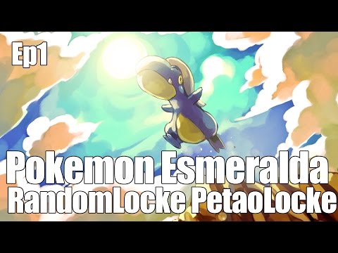 Pokemon Esmeralda Ep 1  RandomLocke PetaoLocke - EMPEZAMOS BIEN!
