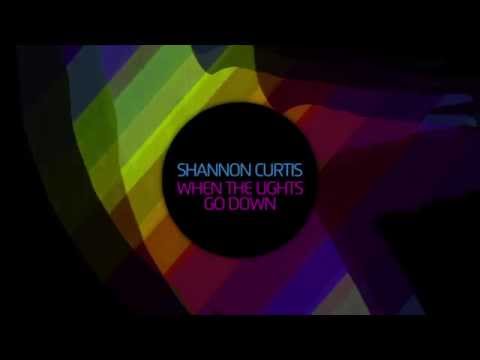 Shannon Curtis - When The Lights Go Down