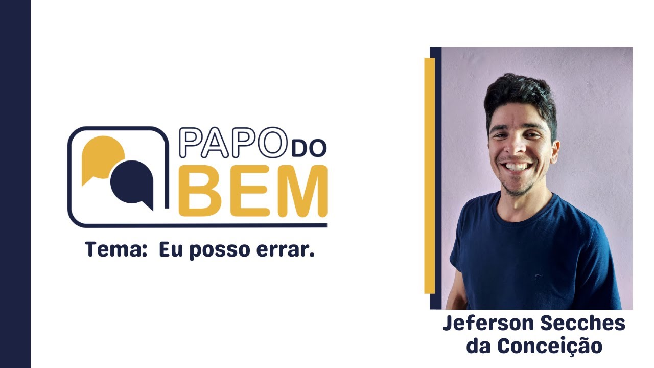 Eu posso errar com Jeferson Secches da Conceição