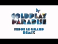 Coldplay - Paradise (Fedde le Grand Remix ...