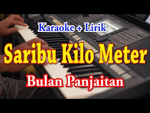 SARIBU KILO METER [KARAOKE] BULAN PANJAITAN