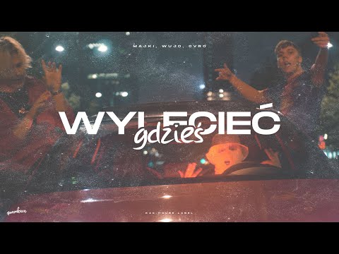 Majki, Wujo, Caro - Wylecieć Gdzieś [Official Video]