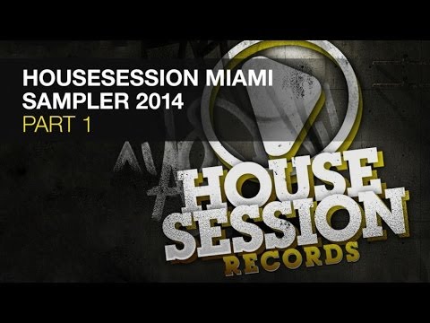 Housesession Miami WMC 2014 Sampler Part 1