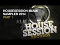Housesession Miami WMC 2014 Sampler Part 1 ...