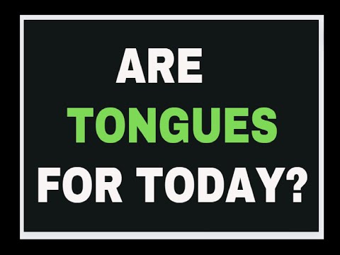 Are Tongues For Today?