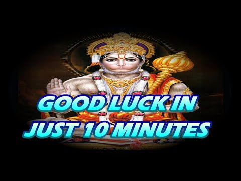 GOOD LUCK IN 10 MINUTES - सर्वत्र विजयं,सौभाग्य, स्वस्थ्य, महालक्ष्मी प्राप्ति  (Hanuman Mantra)