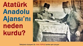 ANADOLU AJANSI NEDEN KURULDU?