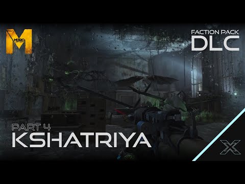 Metro Last Light Redux : DLC - Kshatriya (Faction Pack DLC Level) Part 4 Walkthrough