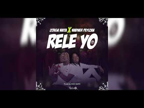 ZOEGAR WATA FT WADNER PEYIZAN " RELE YO"