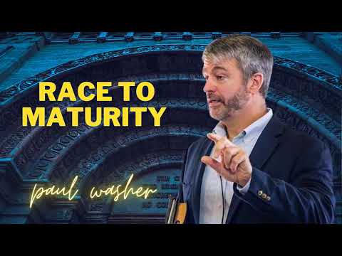 Race to Maturity  -  Paul Washer