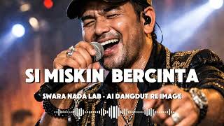 Download lagu 🎶Si Miskin Bercinta—Arafiq | Ai Dangdut Reimage | Swara Nada Cover mp3 Download lagu 🎶Si Miskin Bercinta—Arafiq | Ai Dangdut Reimage | Swara Nada Cover mp3