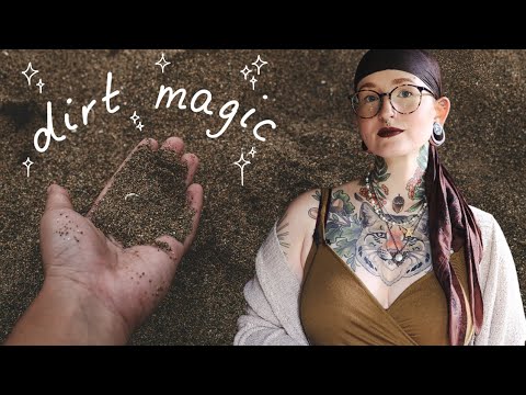 Dirty Magic: How to Use Dirt in Witchcraft and Trolldom