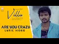 Are You Crazy Lyrical Video Villu Vijay Nayanthara Prabhu Deva DSP Ayngaran
