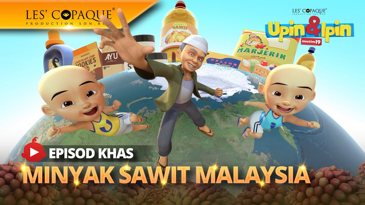 Episod Khas Upin & Ipin - Minyak Sawit Malaysia