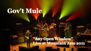 Gov't Mule "Any Open Window" (Live at Mountain Jam 2011)