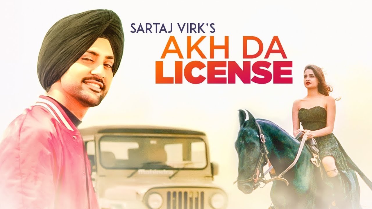 Akh Da License Lyrics  | Akh Da License | SARTAJ VIRK | Deep Jandu