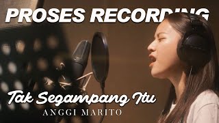 SPILL RECORDING SINGLE KEDUA ANGGI MARITO Tak Segampang Itu
