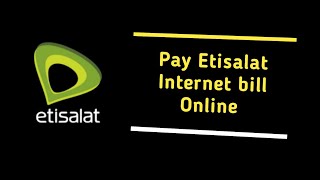 How to pay your Etisalat Bill online through the website | etisalat bill payment | etisalat recharge
