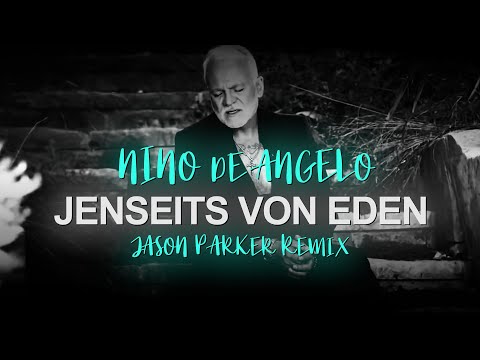 Nino De Angelo - Jenseits Von Eden (Jason Parker Remix) #schlager