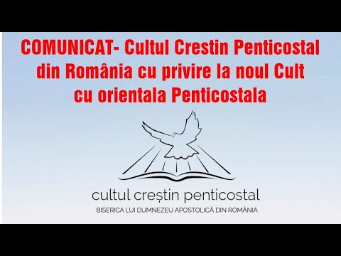 COMUNICAT Cultul Creștin Penticostal din România cu privire la noul Cult cu orientala Penticostala