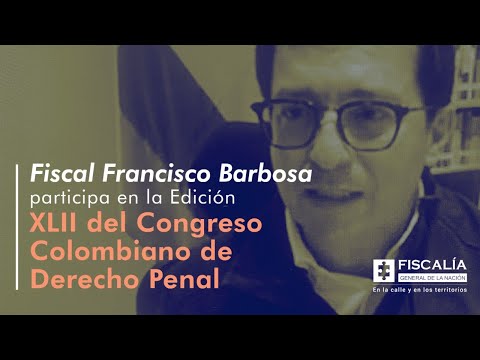 En Congreso de Derecho Procesal, Fiscal General de la Nación planteó desafíos de la justicia en Colombia