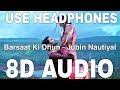 Barsaat Ki Dhun (8D Audio) || Jubin Nautiyal || Rochak Kohli || Gurmeet Choudhary, Karishma Sharma