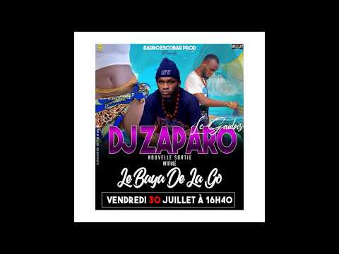 DJ ZAPARO LE GAULOIS-LE BAYA DE LA GO
