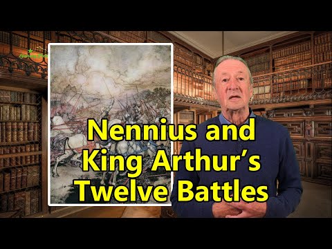‘Nennius and King Arthur’s Twelve Battles’ Exploring Arthurian Britain, 7