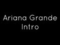 Ariana Grande - Intro Lyrics