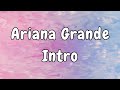 Ariana Grande - Intro Lyrics 