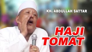 Download lagu Haji TOMAT - ceramah KH. Abdullah Sattar mp3