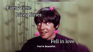 Every time Davy Jones fell in love. (The monkees)