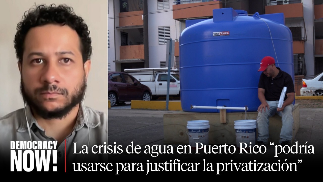 La crisis de agua en Puerto Rico “podría usarse para justificar la privatización”